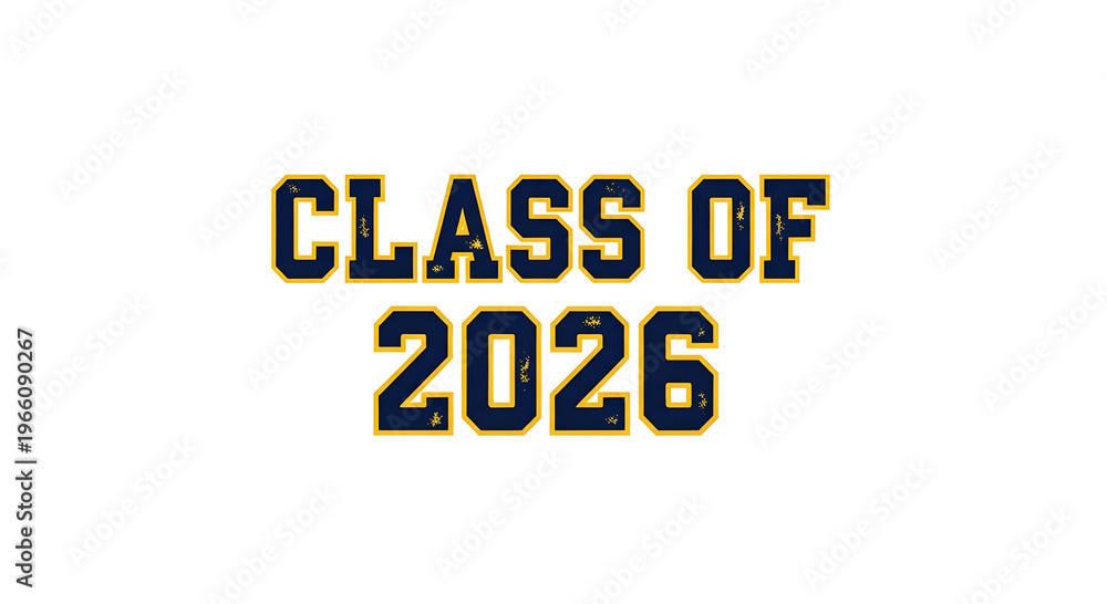 Obraz premium A graphic design featuring the text Class of 2026 in bold font