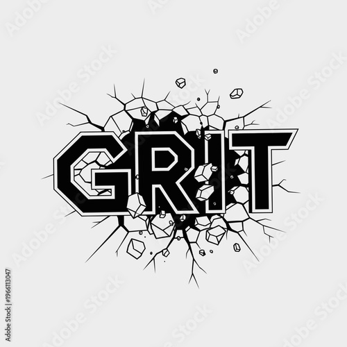 GRIT text breaking through wall, concept of resilience, determination, strength, and overcoming obstacles