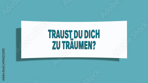 фотографія Traust du dich zu traeumen (Do you dare to dream?) - A card isolated on light green background
