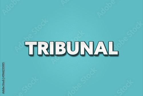 Tribunal (tribunal) - A turquoise banner illustration with white text.