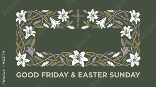 Decorative floral frame with lilies and a subtle cross for Good Friday and Easter Sunday