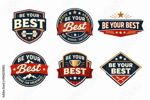 Set of vintage-style motivational badges featuring be your best lettering, encouraging success, effort, and striving for greatness