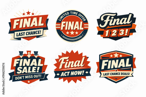Collection of final sale vector labels in a retro vintage style, offering limited time deals and last chance promotions