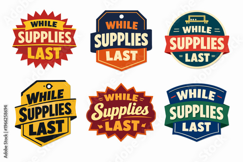 While supplies last badges set offering promotion, sale, discount, and marketing message for limited time offers