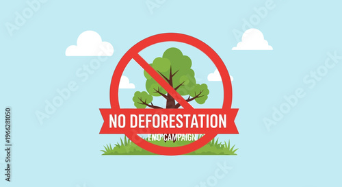 No Deforestation Environmental Conservation Sign.