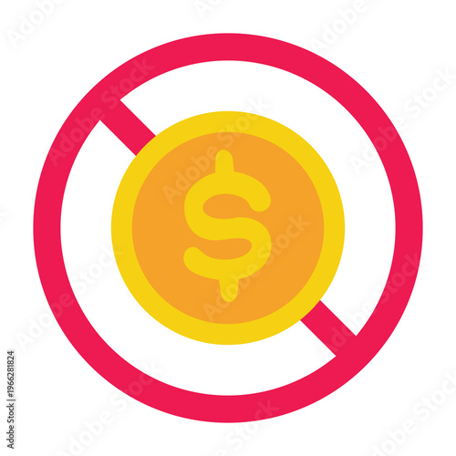 No coin sign, forbidden sign with dollar coin icon, do not use coin symbol, no money or coins allowed financial prohibition icon