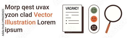 Recruitment, hiring, evaluation, human resources, feedback analysis, job application. A vacancy paper, emotion scale with three faces and a magnifying glass. Recruitment and hiring concept