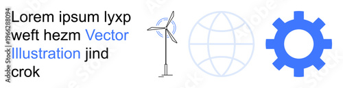 Renewable energy, global sustainability, technology, environmental impact, green energy, clean solutions. Wind turbine, globe and gear icons in minimal vector design. Renewable energy and global