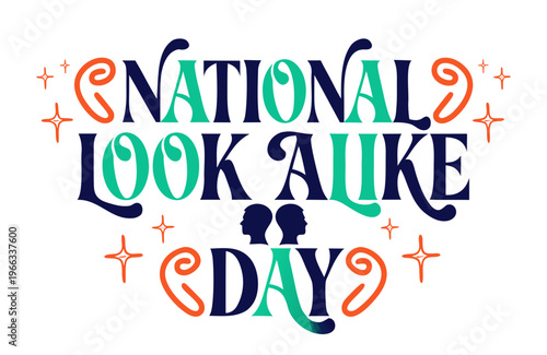 NATIONAL LOOK ALIKE DAY vector illustration isolated on white background