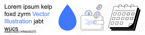 Finance, cryptocurrency, planning, resource management, sustainability, digital transactions. Image features a wallet with coins, water drop and a calendar. Cryptocurrency and planning illustrated