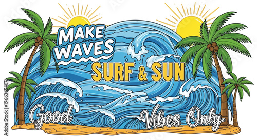 Tropical Beach Scene with Surfing Waves, Palm Trees, and Sun - Good Vibes Only