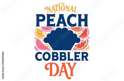 NATIONAL PEACH COBBLER DAY vector illustration isolated on white background