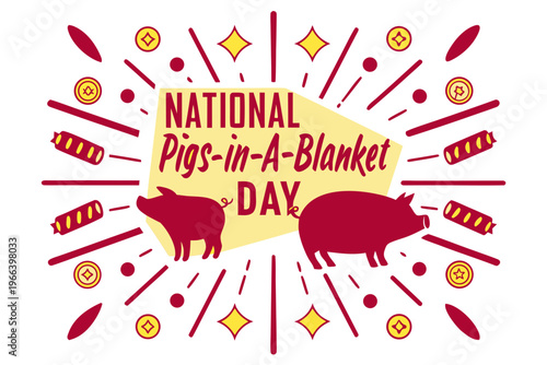 NATIONAL PIGS-IN-A-BLANKET DAY vector illustration isolated on white background