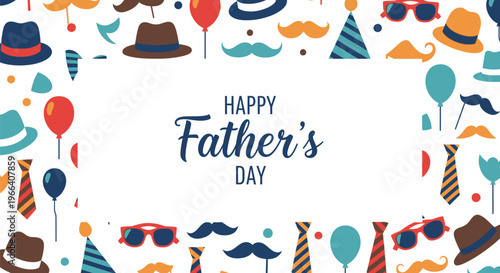 Happy Father's Day greeting card design featuring a festive border of masculine accessories including hats, ties, mustaches, sunglasses, and balloons.
