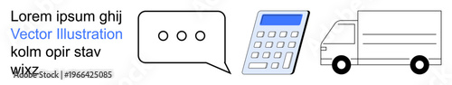 Business processes, logistics, communication, accounting, technology, delivery services. Speech bubble, calculator delivery truck visual concept. Logistics and communication emphasis