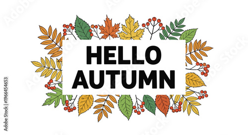 Hello Autumn greeting text inside a rectangular white frame surrounded by various fall leaves and berries.