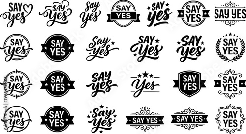 Say Yes. Set lettering. 4 harmonious lettering variations of the same emblematic concept, each with different
