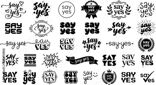 Say Yes. Set lettering. 4 harmonious lettering variations of the same emblematic concept, each with different
