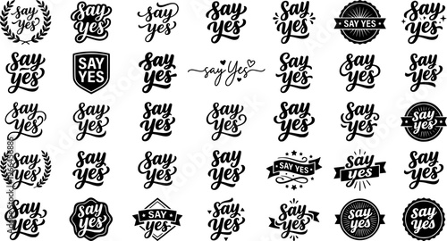 Say Yes. Set lettering. 4 harmonious lettering variations of the same emblematic concept, each with different
