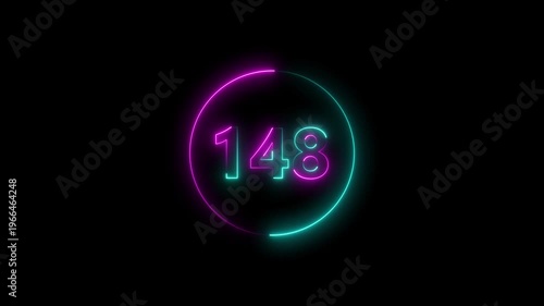 A circle animation, and glowing neon number 148 animation. on a black background. 4k video