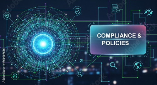 Compliance and Policies in a Digital World - Navigating Regulations.