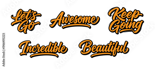 Motivational Typography Set Vector Lettering - Let's Go, Awesome, Keep Going, Incredible, Beautiful