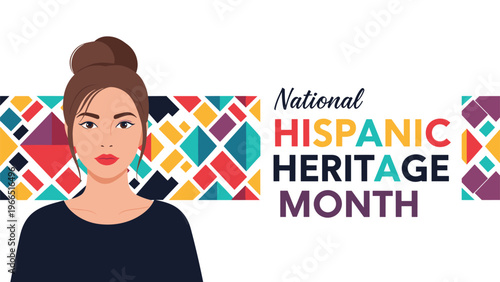 National Hispanic Heritage Month celebration banner featuring a beautiful woman and a vibrant colorful geometric pattern background.