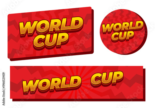 Red banners and badge with bold yellow 3d world cup text, zigzag and radial pattern