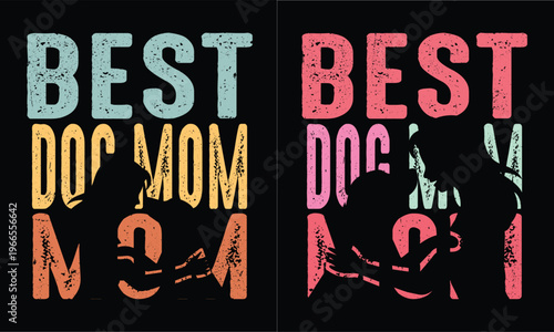 Best Mom dog ever vintage shirt.