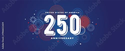 United States of America 250th anniversary celebration poster and banner background. Happy 4th of July USA Independence Day card template.
