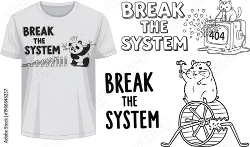 Collection of 'Break the System' themed graphic designs featuring a panda breaking dominoes, a cat on a broken TV, and a hamster on a wheel.
