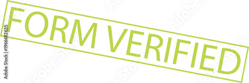 Form Verified green rubber stamp text isolated on white background