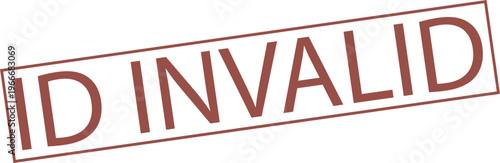 ID Invalid text stamp in brown ink on white background