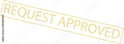 Request Approved text stamp in gold outline font on white background