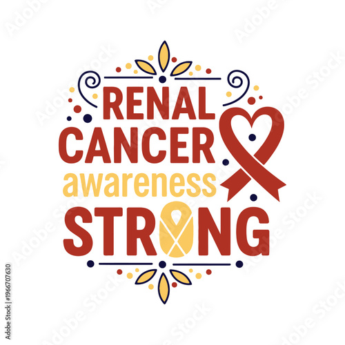 Renal cancer awareness strong graphic design with orange ribbon and decorative heart elements.