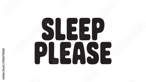 Sleep Please Typography Minimal Text Design Rest Relaxation Concept Bold Lettering Transparent Background