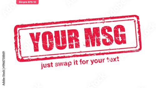 A grungy red rubber stamp with the text YOUR MSG inside a textured frame is presented as an editable vector graphic, complete with a placeholder message below.
