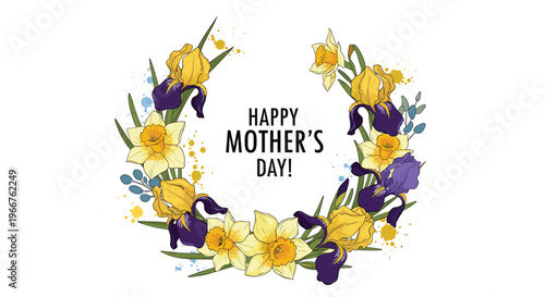 Beautiful mothers day wreath made of yellow daffodils and purple irises surrounding a festive greeting message.