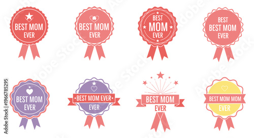 Collection of Best Mom Ever badges.
