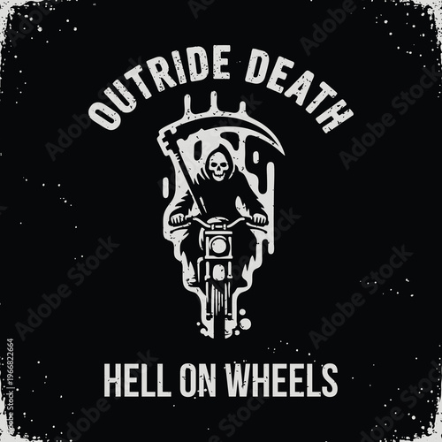 Vintage Outride Death - Hell on Wheels Grim Reaper Motorcycle VECTOR ILLUSTRATION
