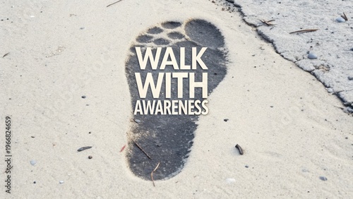 Footprint with the words Walk With Awareness