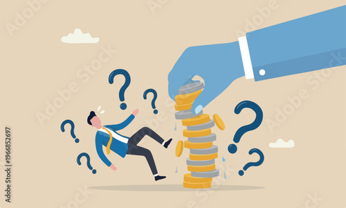 Investment risk, unstable and uncertainty concept, giant hand pull back money from coin stack causing investor to fall down