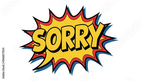 Sorry comic book style speech bubble with yellow and red colors