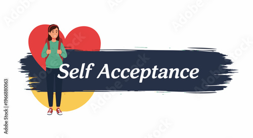 Young person with backpack stands near a heart and text stating "Self Acceptance