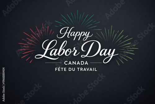 Happy Labor Day Canada greeting, Fête du Travail bilingual message with fireworks, elegant holiday celebration banner on dark textured background