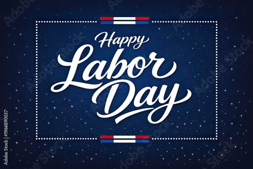Happy Labor Day greeting card, elegant white calligraphy on dark blue textured background, patriotic holiday celebration banner with red and white accents