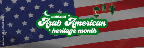 National Arab American Heritage Month banner with lanterns on US flag background. Celebrate Arab American culture and history with this green and white retro typography horizontal vector.