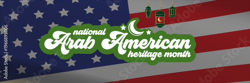 National Arab American Heritage Month banner with lanterns on US flag background. Celebrate Arab American culture and history with this green and white retro typography horizontal vector.