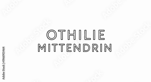 Outline text of two names "OTHILIE" above "MITTENDRI