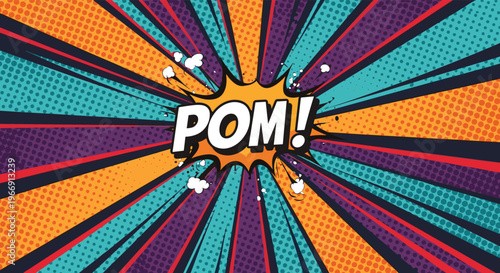 Explosive comic book style pom text centered on a vibrant sunburst background with dots, rays, and particles in blue, orange, red, and purple.